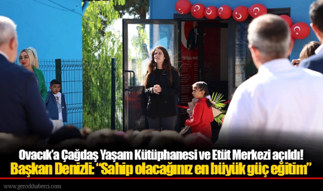 Ovacık’a Çağdaş Yaşam Kütüphanesi ve Etüt Merkezi açıldı!