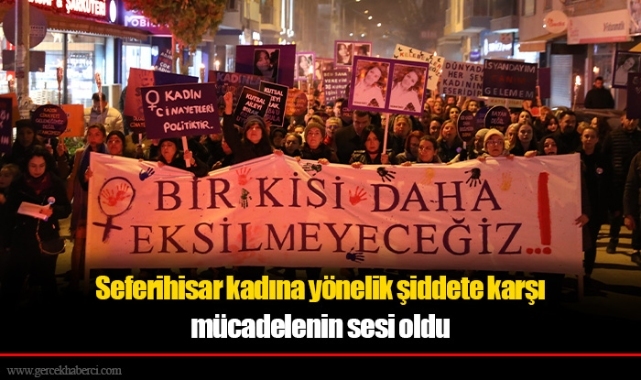 Seferihisar kadına yönelik şiddete karşı mücadelenin sesi oldu