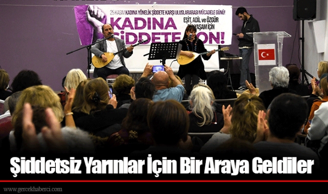 Şiddetsiz Yarınlar İçin Bir Araya Geldiler