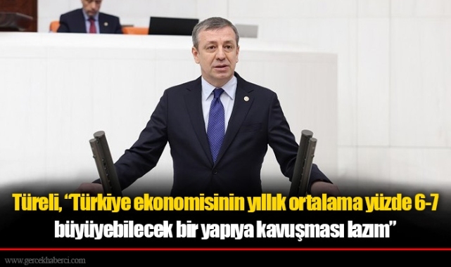 Türeli, “Türkiye ekonomisinin yıllık ortalama yüzde 6-7 büyüyebilecek bir yapıya kavuşması lazım. Bu da üretimle olur"