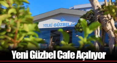 Yeni Güzbel Cafe Açılıyor