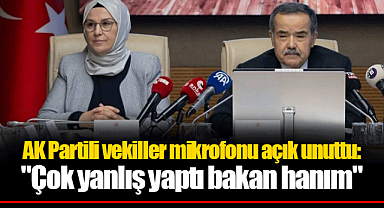 AK Partili vekiller mikrofonu açık unuttu: