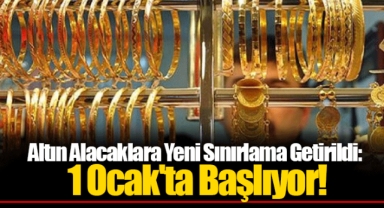 Altın Alacaklara Yeni Sınırlama Getirildi: 1 Ocak'ta Başlıyor!