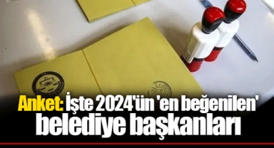 Anket: İşte 2024'ün 'en beğenilen' belediye başkanları