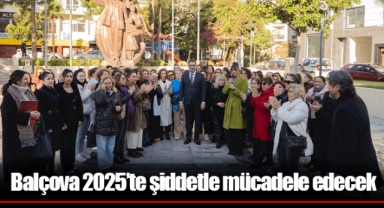 Balçova 2025’te şiddetle mücadele edecek