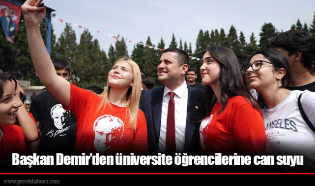 Başkan Demir’den üniversite öğrencilerine can suyu