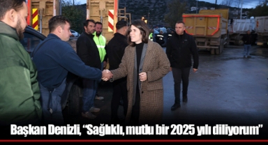 Başkan Denizli, “Sağlıklı, mutlu bir 2025 yılı diliyorum”