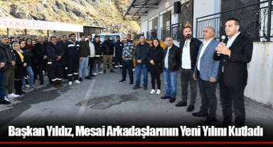 Başkan Yıldız, Mesai Arkadaşlarının Yeni Yılını Kutladı