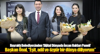 Bayraklı Belediyesinden ‘Dijital Dünyada İnsan Hakları Paneli’