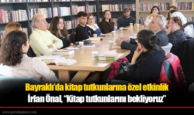 Bayraklı’da kitap tutkunlarına özel etkinlik