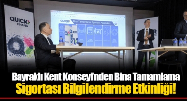 Bayraklı Kent Konseyi’nden Bina Tamamlama Sigortası Bilgilendirme Etkinliği!