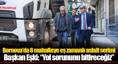 Bornova’da 8 mahalleye eş zamanlı asfalt serimi