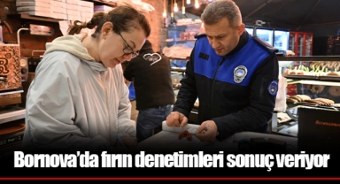Bornova’da fırın denetimleri sonuç veriyor