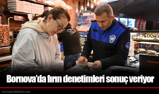 Bornova’da fırın denetimleri sonuç veriyor