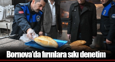 Bornova’da fırınlara sıkı denetim