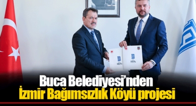 Buca Belediyesi’nden İzmir Bağımsızlık Köyü projesi