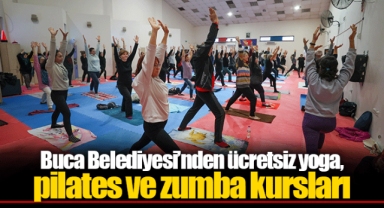 Buca Belediyesi’nden ücretsiz yoga, pilates ve zumba kursları