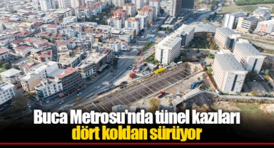 Buca Metrosu'nda tünel kazıları dört koldan sürüyor