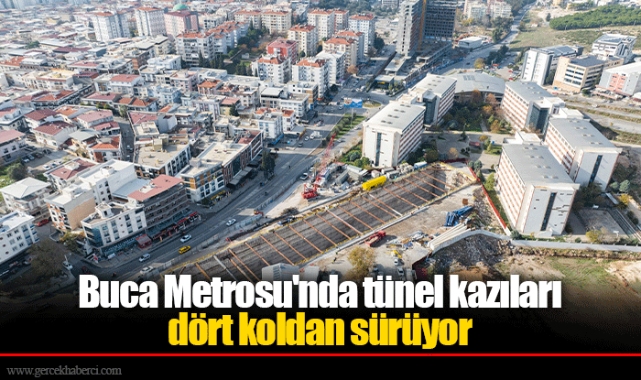 Buca Metrosu'nda tünel kazıları dört koldan sürüyor