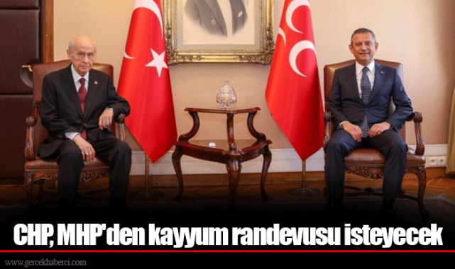 CHP, MHP'den kayyum randevusu isteyecek