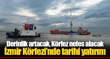 Derinlik artacak, Körfez nefes alacak