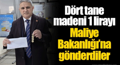 Dört tane madeni 1 lirayı Maliye Bakanlığı’na gönderdiler