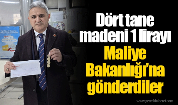 Dört tane madeni 1 lirayı Maliye Bakanlığı’na gönderdiler