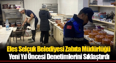 Efes Selçuk Belediyesi Zabıta Müdürlüğü Yeni Yıl Öncesi Denetimlerini Sıklaştırdı