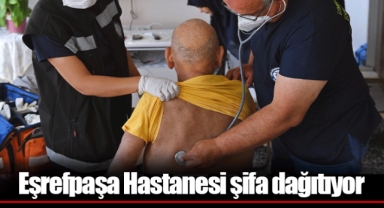 Eşrefpaşa Hastanesi şifa dağıtıyor