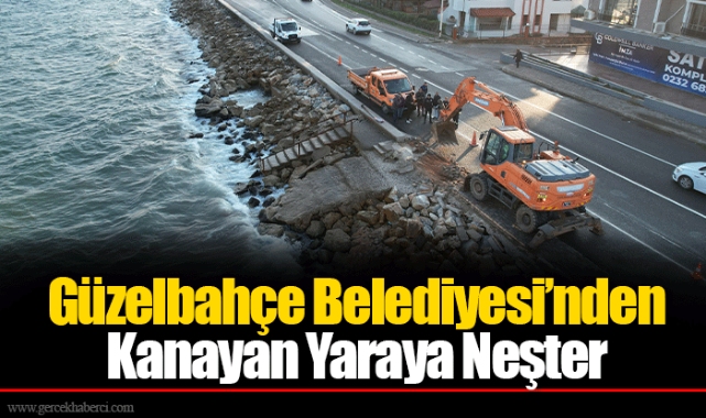 Güzelbahçe Belediyesi’nden Kanayan Yaraya Neşter