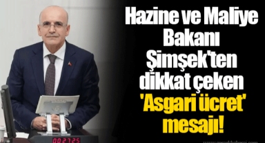 Hazine ve Maliye Bakanı Mehmet Şimşek'ten dikkat çeken 'Asgari ücret' mesajı!
