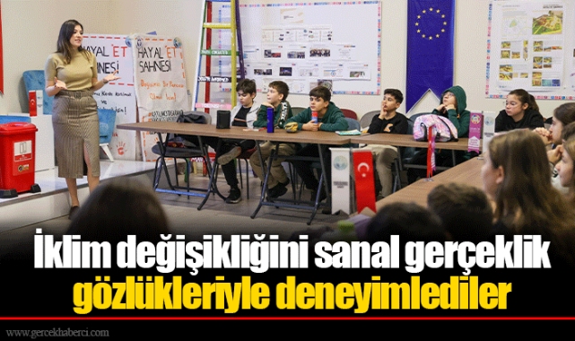 İklim değişikliğini sanal gerçeklik gözlükleriyle deneyimlediler
