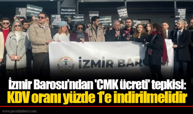 İzmir Barosu’ndan 'CMK ücreti' tepkisi:  KDV oranı yüzde 1'e indirilmelidir
