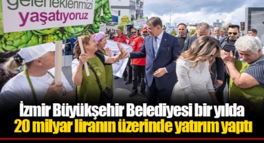 İzmir Büyükşehir Belediyesi bir yılda 20 milyar liranın üzerinde yatırım yaptı