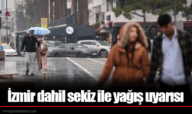 İzmir dahil sekiz ile yağış uyarısı
