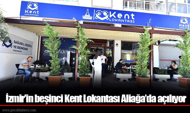 İzmir’in beşinci Kent Lokantası Aliağa’da açılıyor