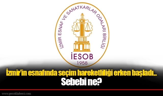 İzmir’in esnafında seçim hareketliliği erken başladı... Sebebi ne?