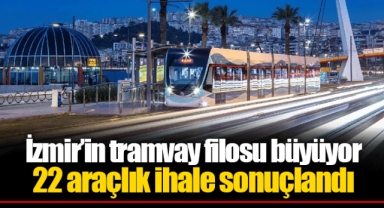 İzmir’in tramvay filosu büyüyor