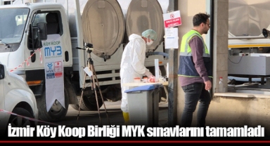 İzmir Köy Koop Birliği MYK sınavlarını tamamladı