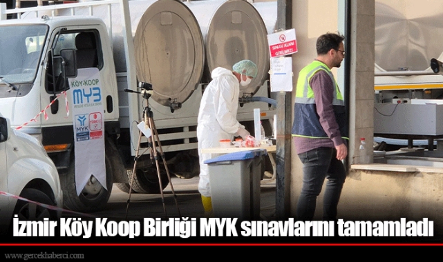 İzmir Köy Koop Birliği MYK sınavlarını tamamladı