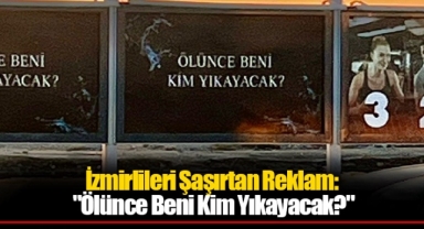 İzmirlileri Şaşırtan Reklam: