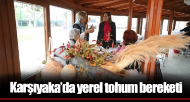 Karşıyaka’da yerel tohum bereketi
