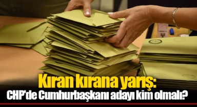 Kıran kırana yarış: CHP'de Cumhurbaşkanı adayı kim olmalı?
