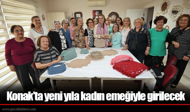 Konak’ta yeni yıla kadın emeğiyle girilecek