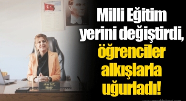 Milli Eğitim yerini değiştirdi, öğrenciler alkışlarla uğurladı!