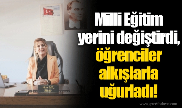 Milli Eğitim yerini değiştirdi, öğrenciler alkışlarla uğurladı!