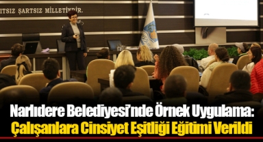 Narlıdere Belediyesi’nde Örnek Uygulama: Çalışanlara Cinsiyet Eşitliği Eğitimi Verildi