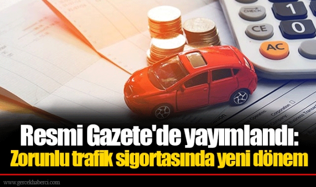 Resmi Gazete'de yayımlandı: Zorunlu trafik sigortasında yeni dönem