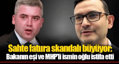 Sahte fatura skandalı büyüyor: Bakanın eşi ve MHP'li ismin oğlu istifa etti