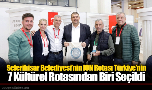 Seferihisar Belediyesi’nin ION Rotası Türkiye’nin 7 Kültürel Rotasından Biri Seçildi